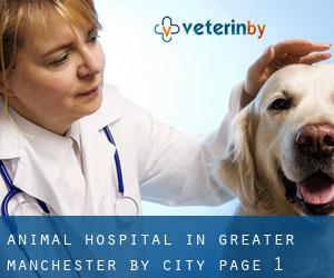 Animal Hospital in Greater Manchester by city - page 1