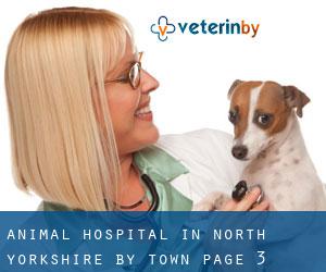 Animal Hospital in North Yorkshire by town - page 3