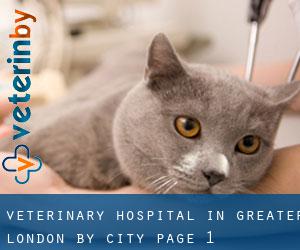 Veterinary Hospital in Greater London by city - page 1