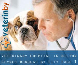 Veterinary Hospital in Milton Keynes (Borough) by city - page 1