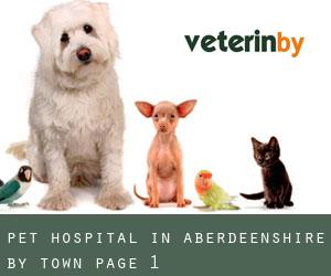 Pet Hospital in Aberdeenshire by town - page 1