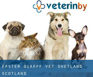 Easter Quarff vet (Shetland, Scotland)