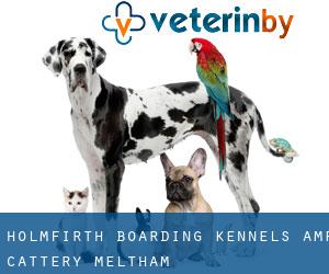 Holmfirth Boarding Kennels & Cattery (Meltham)