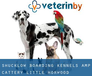 Shucklow Boarding Kennels & Cattery (Little Horwood)